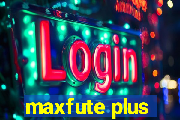 maxfute plus